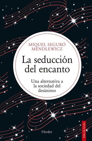 LA SEDUCCIÓN DEL ENCANTO | 9788425453458 | SEGURÓ, MIQUEL