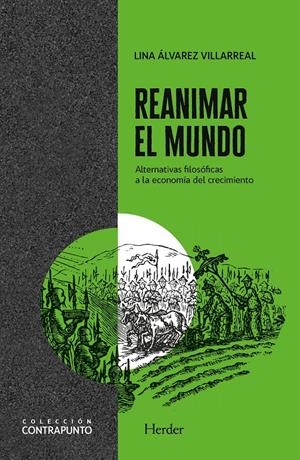 REANIMAR EL MUNDO | 9788425448324TA | ÁLVAREZ VILLARREAL, LINA
