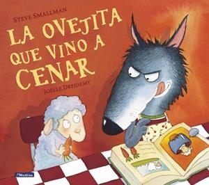 LA OVEJITA QUE VINO A CENAR (LA OVEJITA QUE VINO A CENAR) | 9788448824549 | SMALLMAN, STEVE
