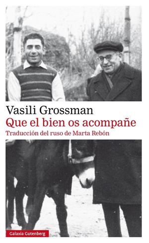 QUE EL BIEN OS ACOMPAÑE | 9788410317970 | GROSSMAN, VASILI
