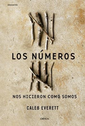 LOS NÚMEROS NOS HICIERON COMO SOMOS | 9788491998112 | EVERETT, CALEB