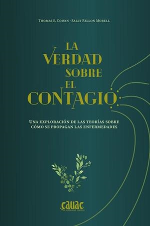 LA VERDAD SOBRE EL CONTAGIO | 9788412583069 | COWAN, THOMAS S./FALLON MORELL, SALLY