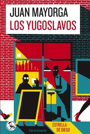 LOS YUGOSLAVOS | 9788418782770 | MAYORGA, JUAN