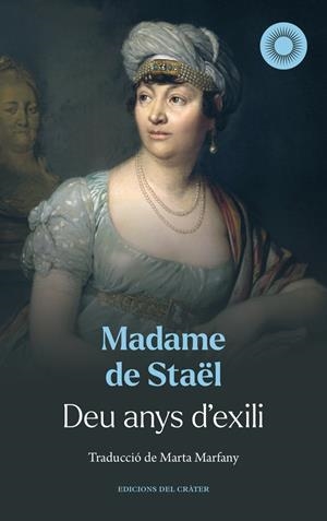 DEU ANYS D´EXILI | 9788412828689 | STAEL, MADAME DE