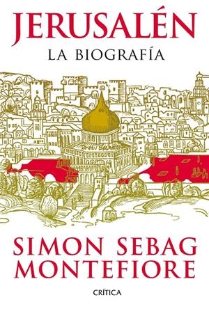 JERUSALÉN. LA BIOGRAFÍA | 9788498924633 | MONTEFIORE, SIMON SEBAG