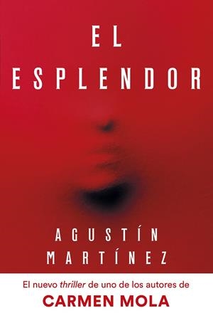 EL ESPLENDOR | 9788408297321TA | MARTÍNEZ, AGUSTÍN