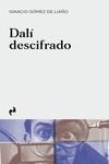 DALÍ DESCIFRADO | 9788417905675TA | GÓMEZ DE LIAÑO, IGNACIO