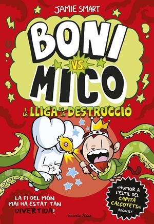 BONI VS. MICO 3. BONI VS. MICO I LA LLIGA DE LA DESTRUCCIÓ | 9788413899404 | JAMIE SMART