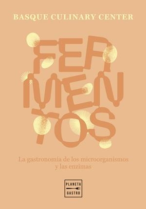 FERMENTOS | 9788408307600 | BASQUE CULINARY CENTER