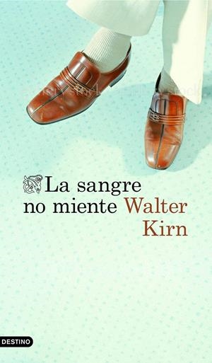 LA SANGRE NO MIENTE | 9788423353712TA | KIRN, WALTER