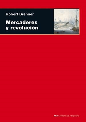 MERCADERES Y REVOLUCIÓN | 9788446027928TA | BRENNER, ROBERT