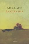 LA OTRA ISLA | 9788426415394TA | CAPUS, ALEX