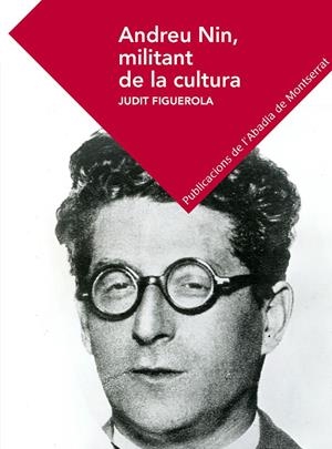 ANDREU NIN, MILITANT DE LA CULTURA | 9788498839500TA | FIGUEROLA PERÓ, JUDIT
