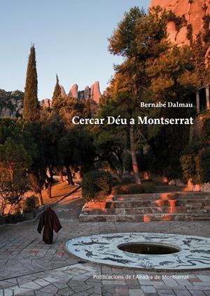 CERCAR DÉU A MONTSERRAT | 9788498835212TA | DALMAU, BERNABÉ