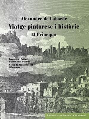 VIATGE PINTORESC I HISTÒRIC | 9788498836349TA | LABORDE, ALEXANDRE DE / VALLS I SUBIRÀ, ORIOL