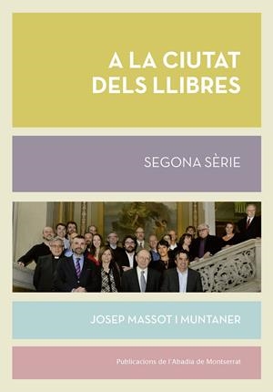 A LA CIUTAT DELS LLIBRES, SEGONA SÈRIE | 9788498838602TA | MASSOT I MUNTANER, JOSEP