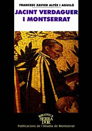 JACINT VERDAGUER I MONTSERRAT | 9788484154372TA | ALTÉS I AGUILÓ, FRANCESC XAVIER