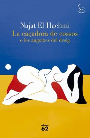 LA CAÇADORA DE COSSOS O LES ANGOIXES DEL DESIG | 9788429783186 | HACHMI, NAJAT EL