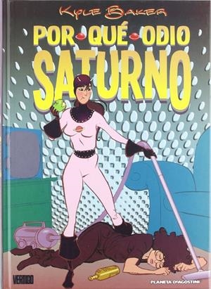POR QUE ODIO SATURNO Nº 01 | 9788467487251TA | BAKER, KYLE