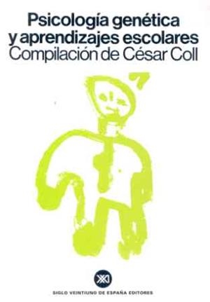 PSICOLOGÍA GENÉTICA Y APRENDIZAJES ESCOLARES | 9788432304668TA | COLL, CÉSAR