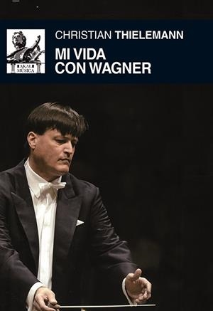 MI VIDA CON WAGNER | 9788446037484TA | THIELEMANN, CHRISTIAN