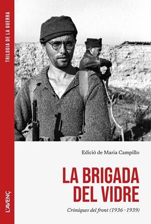 LA BRIGADA DEL VIDRE. CRÒNIQUES DEL FRONT (1936-1939) | 9788418680625 | AAVV
