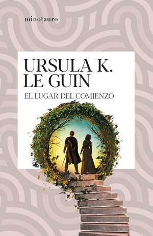 EL LUGAR DEL COMIENZO | 9788445022023 | LE GUIN, URSULA K.