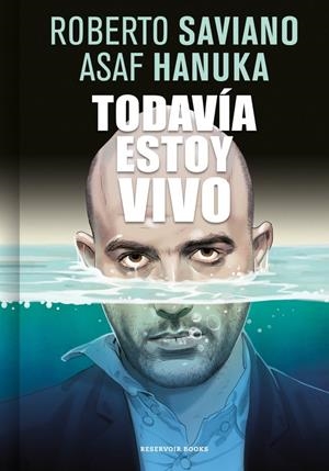 TODAVÍA ESTOY VIVO | 9788416709267TA | HANUKA, ASAF / SAVIANO, ROBERTO