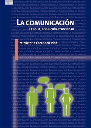 LA COMUNICACIÓN | 9788446039587TA | ESCANDELL VIDAL, MARÍA VICTORIA