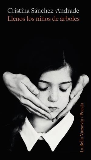 LLENOS LOS NIÑOS DE ÁRBOLES | 9788494841279TA | SÁNCHEZ-ANDRADE, CRISTINA