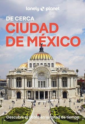 CIUDAD DE MÉXICO DE CERCA 2 | 9788408311782 | TANG, PHILLIP