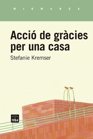 ACCIÓ DE GRÀCIES PER UNA CASA | 9791387757281 | KREMSER, STEFANIE