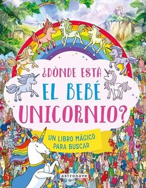DONDE ESTA EL BEBE UNICORNIO? | 9788467980271 | MORAN, PAUL / JOSEPHINE SOUTHON,