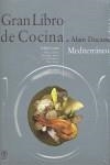 GRAN LIBRO DE COCINA DE ALAIN DUCASSE. MEDITERRÁNEO | 9788446023272TA | DUCASSE, ALAIN