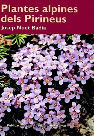 PLANTES ALPINES DELS PIRINEUS | 9788498830453TA | NUET I BADIA, JOSEP