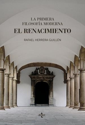 LA PRIMERA FILOSOFÍA MODERNA: EL RENACIMIENTO | 9788430979028 | HERRERA GUILLEN, RAFAEL