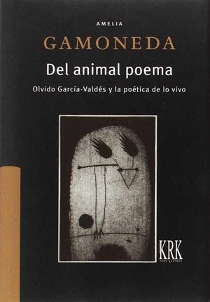 DEL ANIMAL POEMA | 9788483675533 | GAMONEDA LANZA, AMELIA