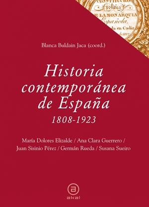 HISTORIA CONTEMPORÁNEA DE ESPAÑA (1808-1923) | 9788446031048TA | BULDAIN JACA, BLANCA