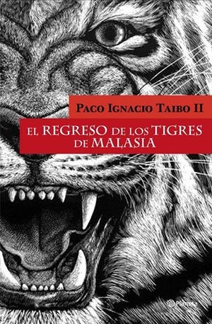 EL REGRESO DE LOS TIGRES DE MALASIA | 9788408097822TA | TAIBO II, PACO IGNACIO