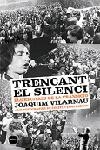 TRENCANT EL SILENCI | 9788496499386TA | LLACH, LLUÍS / VILARNAU DALMAU, JOAQUIM