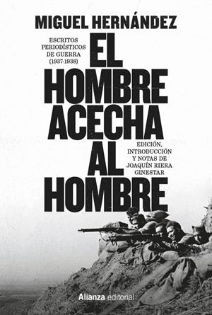 EL HOMBRE ACECHA AL HOMBRE | 9791370091422 | HERNÁNDEZ, MIGUEL / RIERA GINESTAR, JOAQUÍN