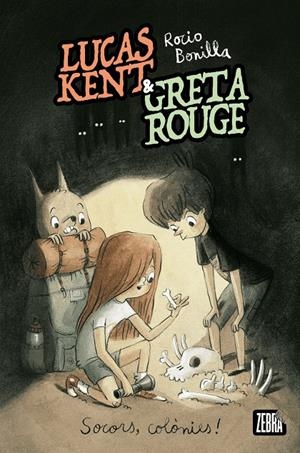 LUCAS KENT & GRETA ROUGE 3. SOCORS, COLÒNIES! | 9791387847296 | BONILLA, ROCÍO