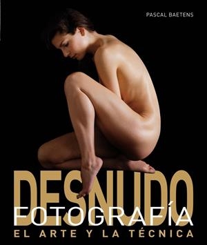 FOTOGRAFÍA DE DESNUDO | 9788496669628TA | BAETENS, PASCAL
