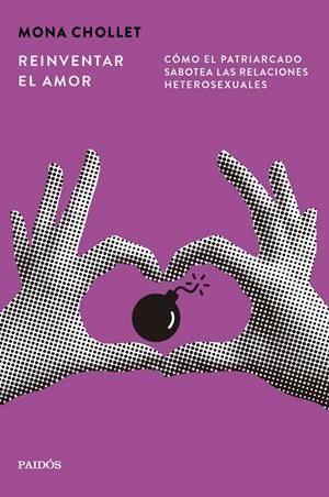 REINVENTAR EL AMOR | 9788449345005 | CHOLLET, MONA