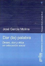 DAR (LA) PALABRA | 9788474329940 | GARCIA MOLINA, JOSÉ