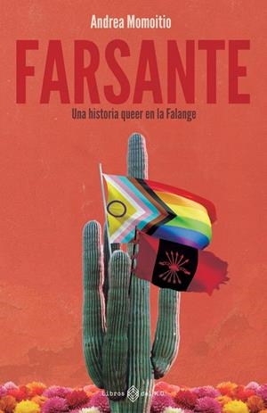 FARSANTE. UNA HISTORIA QUEER EN LA FALANGE | 9791387839284 | MOMOITIO SAN MARTÍN, ANDREA