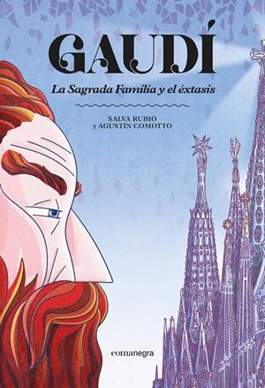 GAUDÍ. LA SAGRADA FAMILIA Y EL ÉXTASIS | 9791387969332 | RUBIO, SALVA / COMOTTO, AGUSTÍN