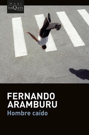 HOMBRE CAÍDO | 9788411077453 | ARAMBURU, FERNANDO