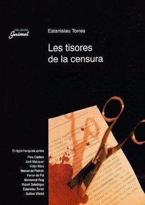 LES TISORES DE LA CENSURA | 9788479352622TA | TORRES, ESTANISLAU