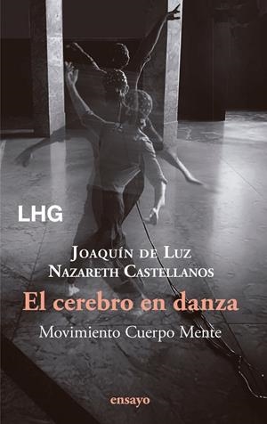 EL CEREBRO EN DANZA | 9788418657887 | CASTELLANOS, NAZARETH / DE LUZ, JOAQUÍN